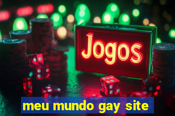 meu mundo gay site